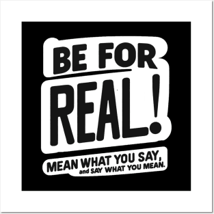 Be for real! Posters and Art